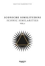 Iconiche similitudini-Iconic similarities. Ediz. multilingue. Vol. 1