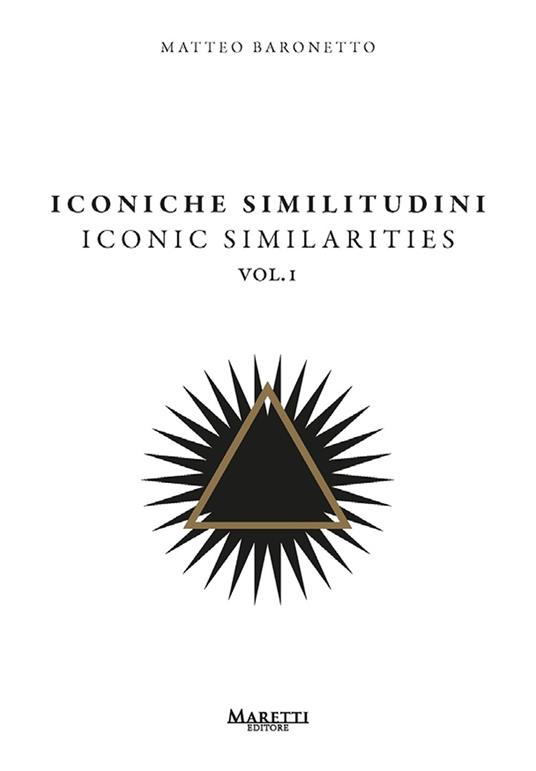Iconiche similitudini-Iconic similarities. Ediz. multilingue. Vol. 1 - Matteo Baronetto - copertina