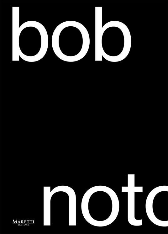 Bob Noto. Ediz. italiana e inglese - Bob Noto - copertina