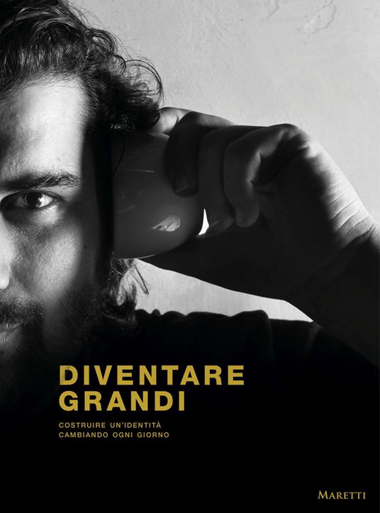 Diventare Grandi-Becoming Grandi. Ediz. bilingue - Matteo Grandi - copertina
