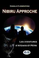 Nibiru approche. Les aventures d'Atzakis et Pétri