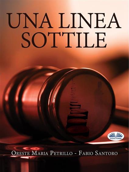 Una linea sottile - Oreste Maria Petrillo,Fabio Santoro - ebook