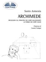 Archimede. Riflessioni sul principio dei corpi galleggianti. La forma dei corpi solidi