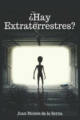 ¿Hay extraterrestres? - Juan Moisés De La Serna - copertina