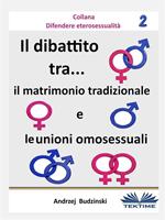 Il dibattito tra il matrimonio tradizionale e le unioni omosessuali