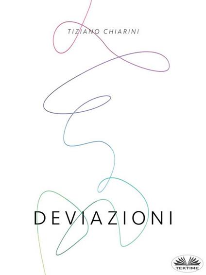 Deviazioni - Tiziano Chiarini - ebook