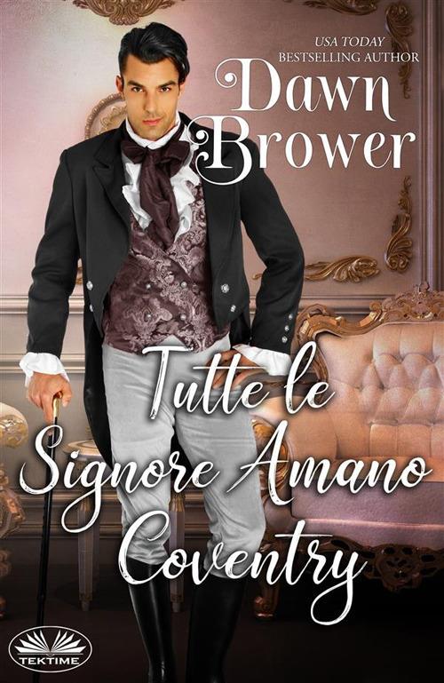 Tutte le signore amano Coventry - Dawn Brower,Valentina Giglio - ebook