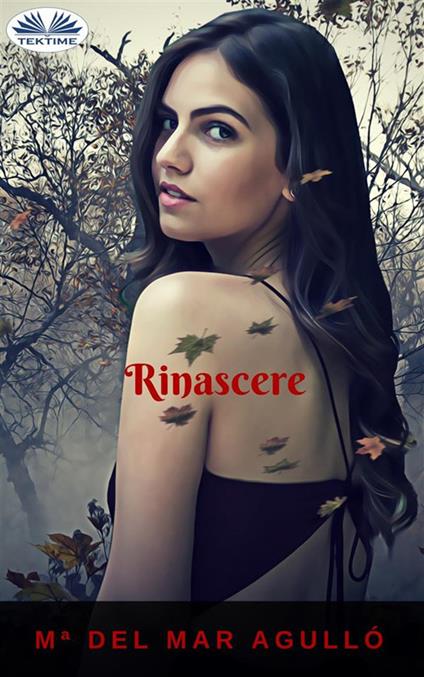 Rinascere - Maria Del Mar Agulló,Valeria Bragante - ebook