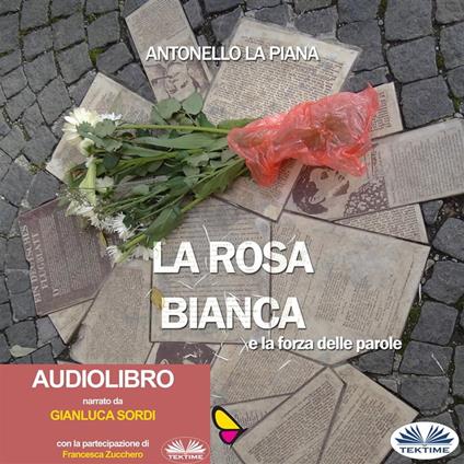 La Rosa Bianca E La Forza Delle Parole