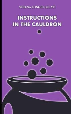 Instructions in the cauldron - Serena Longhi Gelati - copertina