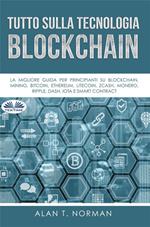 Explication de la technologie Blockchain. Guide ultime du débutant au sujet du portefeuille Blockchain, Mines, Bitcoin, Ripple, Ethereum