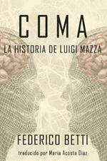 Coma. La historia de Luigi Mazza