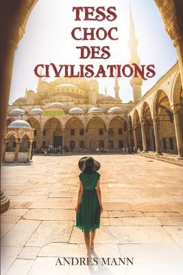 Tess. Choc des civilisations - Andres Mann - copertina