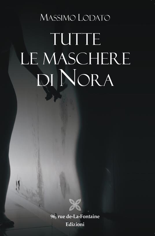 Tutte le maschere di Nora - Massimo Lodato - copertina