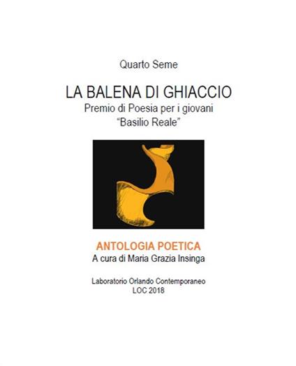 La balena di ghiaccio. Quarto seme. premio di poesia per i giovani «Basilio Reale» - copertina