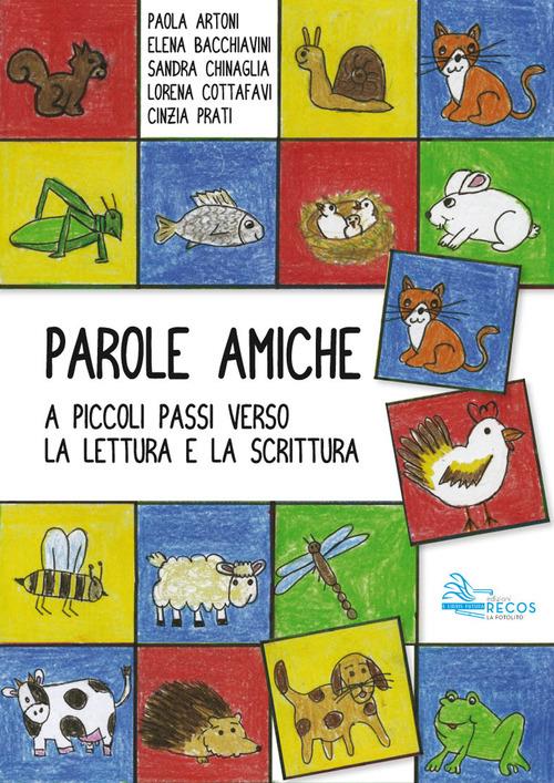 Parole amiche. A piccoli passi verso la lettura e la scrittura - copertina