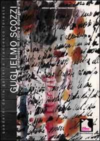 Guglielmo Scozzi. Silenzioso mi ritiro a dipingere un quadro. Ediz. illustrata - copertina