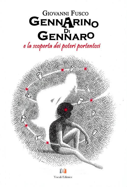 Gennarino Di Gennaro e la scoperta dei poteri portentosi - Giovanni Fusco - copertina