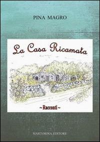 La casa ricamata - Pina Magro - copertina