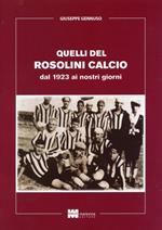 Quelli del Rosolini Calcio. Dal 1923 ai nostri giorni. Ediz. illustrata