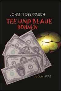 Tee und blaue Bohnen - Johann Oberrauch - copertina