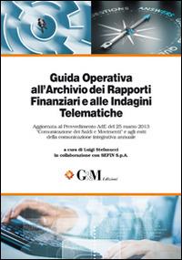 Guida operativa all'archivio dei rapporti finanziari e alle indagini telematiche - Luigi Stefanucci - copertina