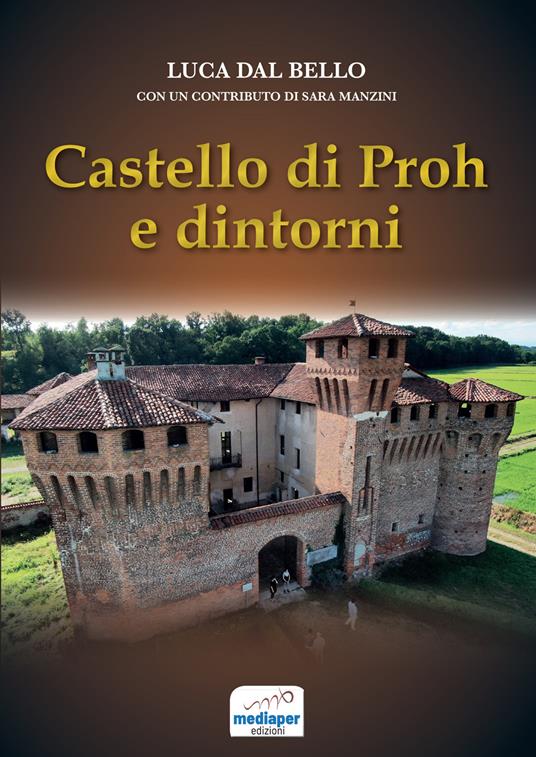 Castello di Proh e dintorni - Luca Dal Bello - copertina