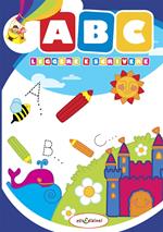 ABC. Leggere e scrivere. Ediz. illustrata