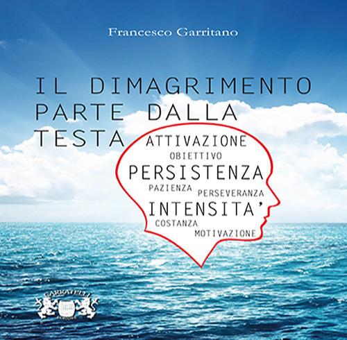 Il dimagrimento parte dalla testa - Francesco Garritano - copertina