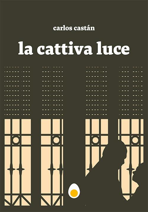 La cattiva luce - Carlos Castán - copertina