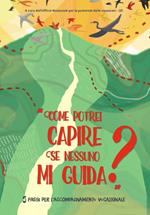 «Come potrei capire se nessuno mi guida?» 5 passi per l'accompagnamento vocazionale. Con Contenuto digitale per accesso online