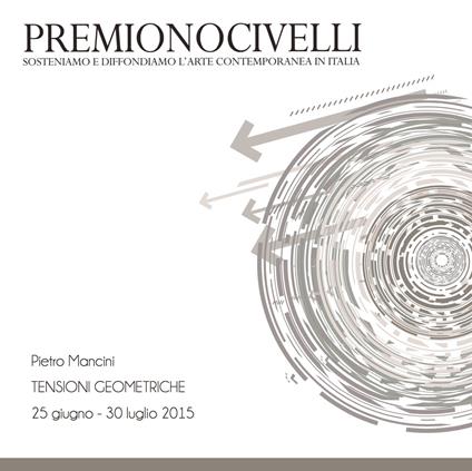 Pietro Mancini. Tensioni geometriche. Premio Novicelli. Ediz. illustrata - copertina