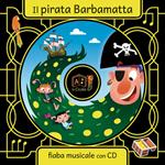 Il pirata Barbamatta. Con CD Audio