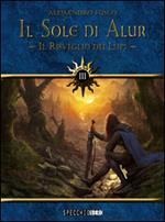 Il risveglio dei lupi. Il sole di Alur. Vol. 3