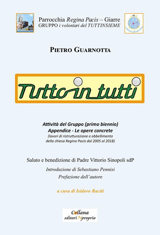 Tutto in tutti. Attività del Gruppo (primo biennio) e lavori di ristrutturazione della chiesa Regina Pacis dal 2005 al 2018 - Pietro Guarnotta - copertina