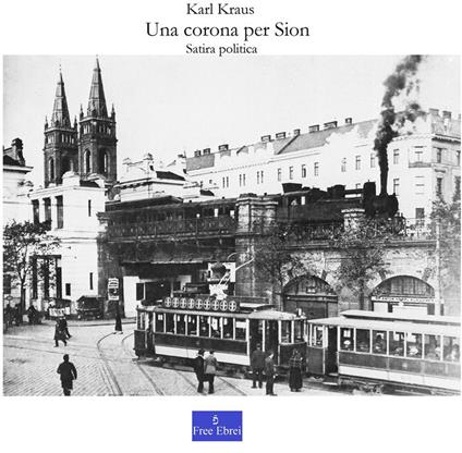 Una corona per Sion. Satira politica - Karl Kraus,Vincenzo Pinto - ebook