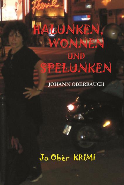 Halunken, Wonnen und Spelunken - Johann Oberrauch - copertina