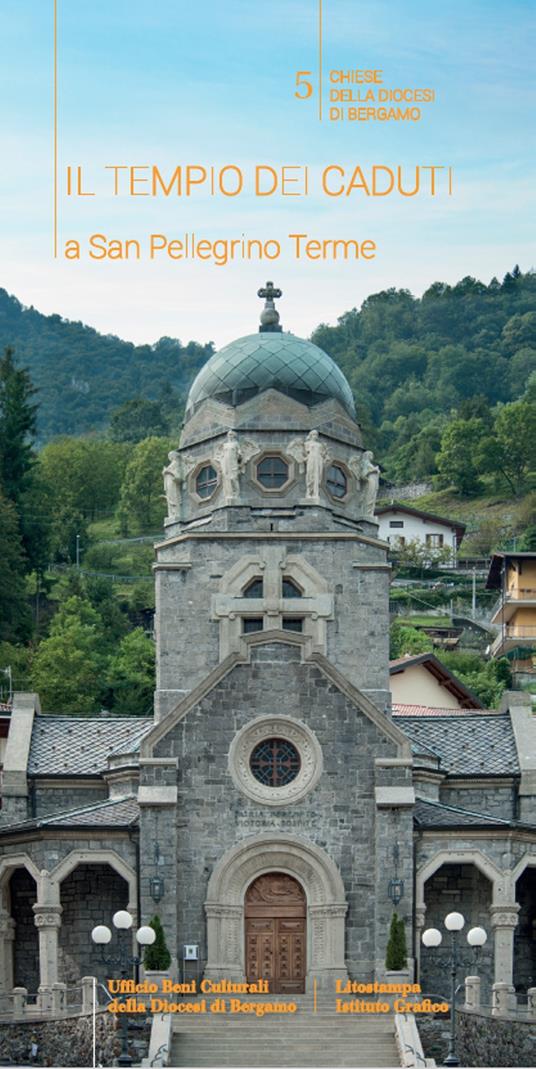 Il Tempio dei caduti a San Pellegrino Terme - Luca Brignoli,Bonaventura Foppolo - copertina