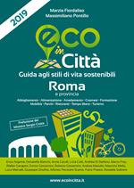 Eco in città Roma. Guida agli stili di vita sostenibili