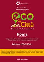 Eco in città Roma e provincia. Guida agli stili di vita sostenibili