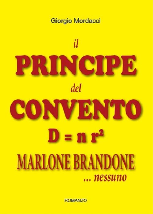 Il principe del convento D uguale n r². Marlone Brandone - Giorgio Mordacci - copertina