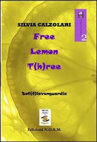 Free lemon t(h)ree - Silvia Calzolari - copertina