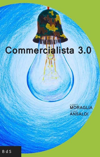 Commercialista 3.0 - Alberto Moraglia,Silvana Ansaldi - copertina