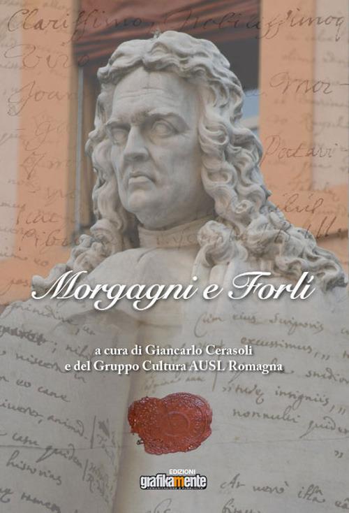 Morgagni e Forlì. Nuova ediz. - copertina