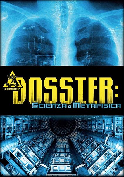 Dossier. Vol. 1: Scienza e metafisica. - Matteo Botti,Alessandro Rivaroli - copertina