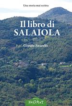 Il libro di Salaiola. Una storia mai scritta