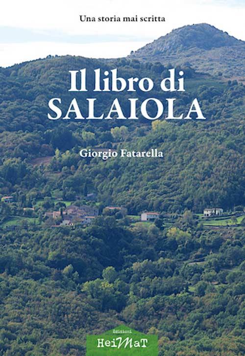 Il libro di Salaiola. Una storia mai scritta - Giorgio Fatarella - copertina