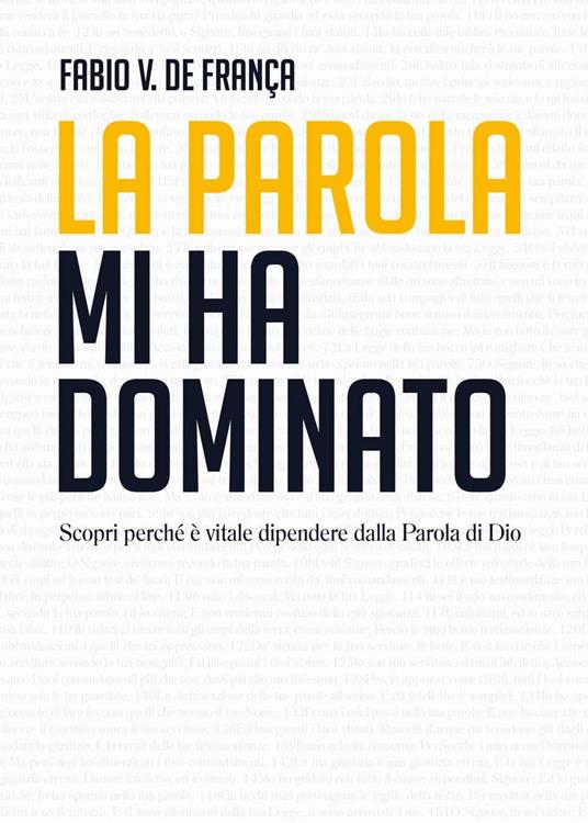 La parola mi ha dominato. Scopri perché è vitale dipendere dalla Parola di Dio - Fabio Vieira De França - copertina