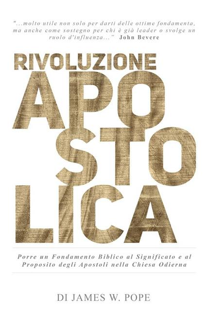 Rivoluzione Apostolica - James Wade Pope - ebook