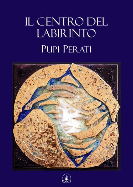 Il centro del labirinto - Pupi Perati - copertina